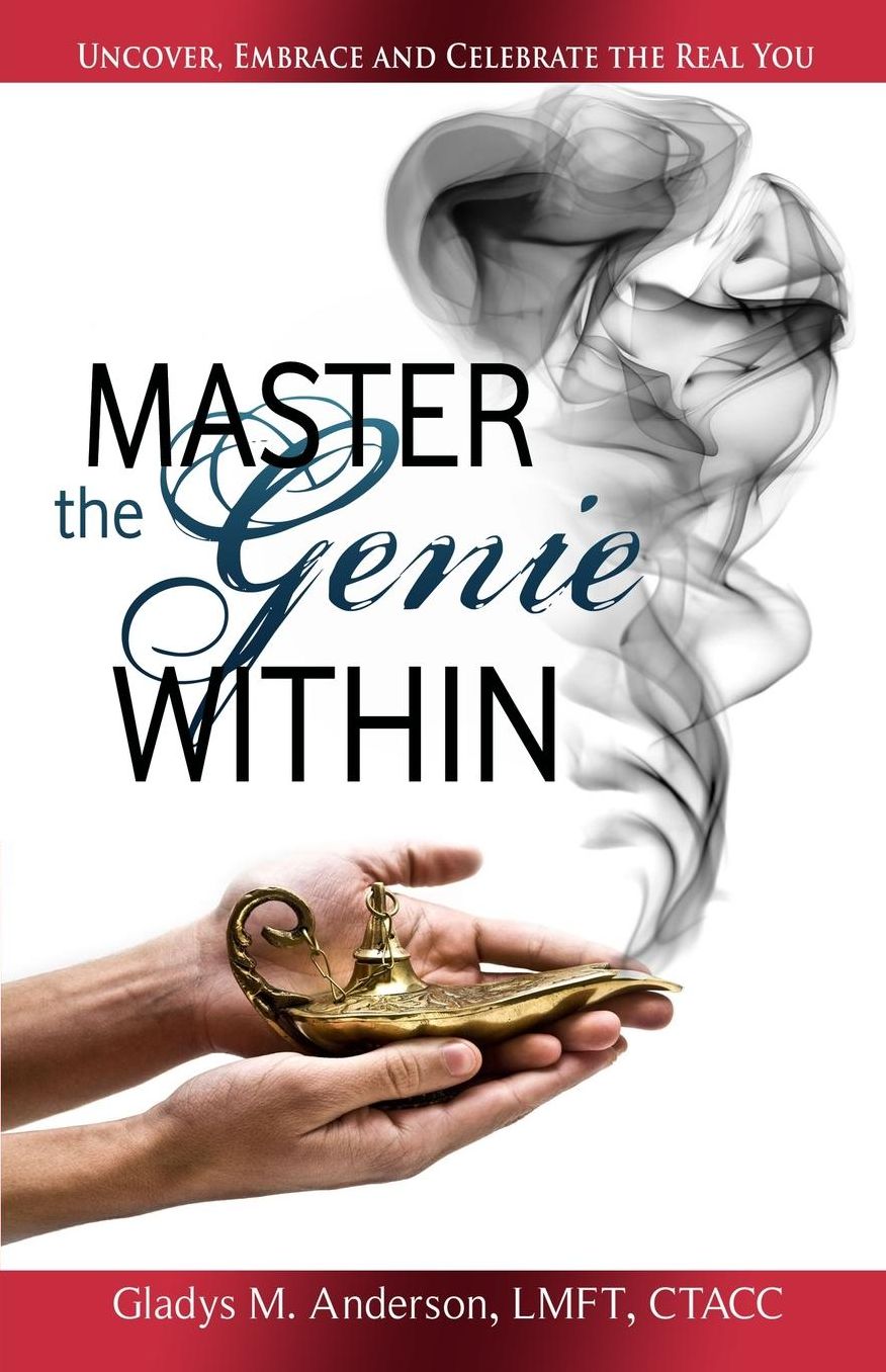 Master the Genie Within: Uncover, Embrace and Celebrate the Real You