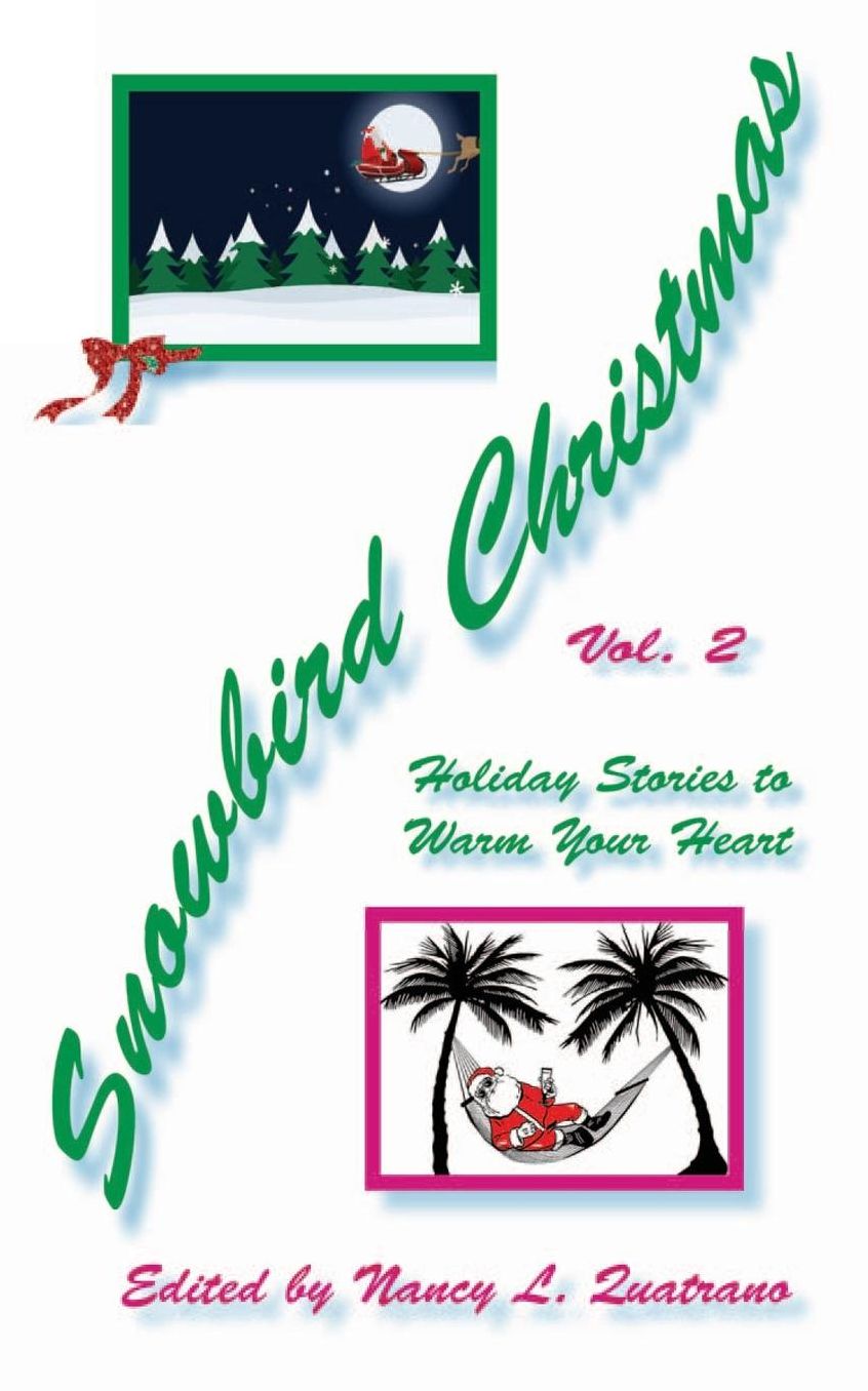 Snowbird Christmas Vol 2: Holiday Stories to Warm Your Heart