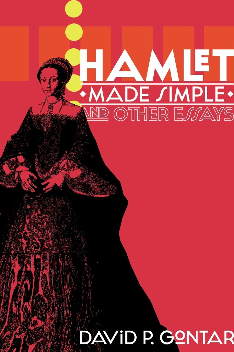 Hamlet Made Simple and Other Essays