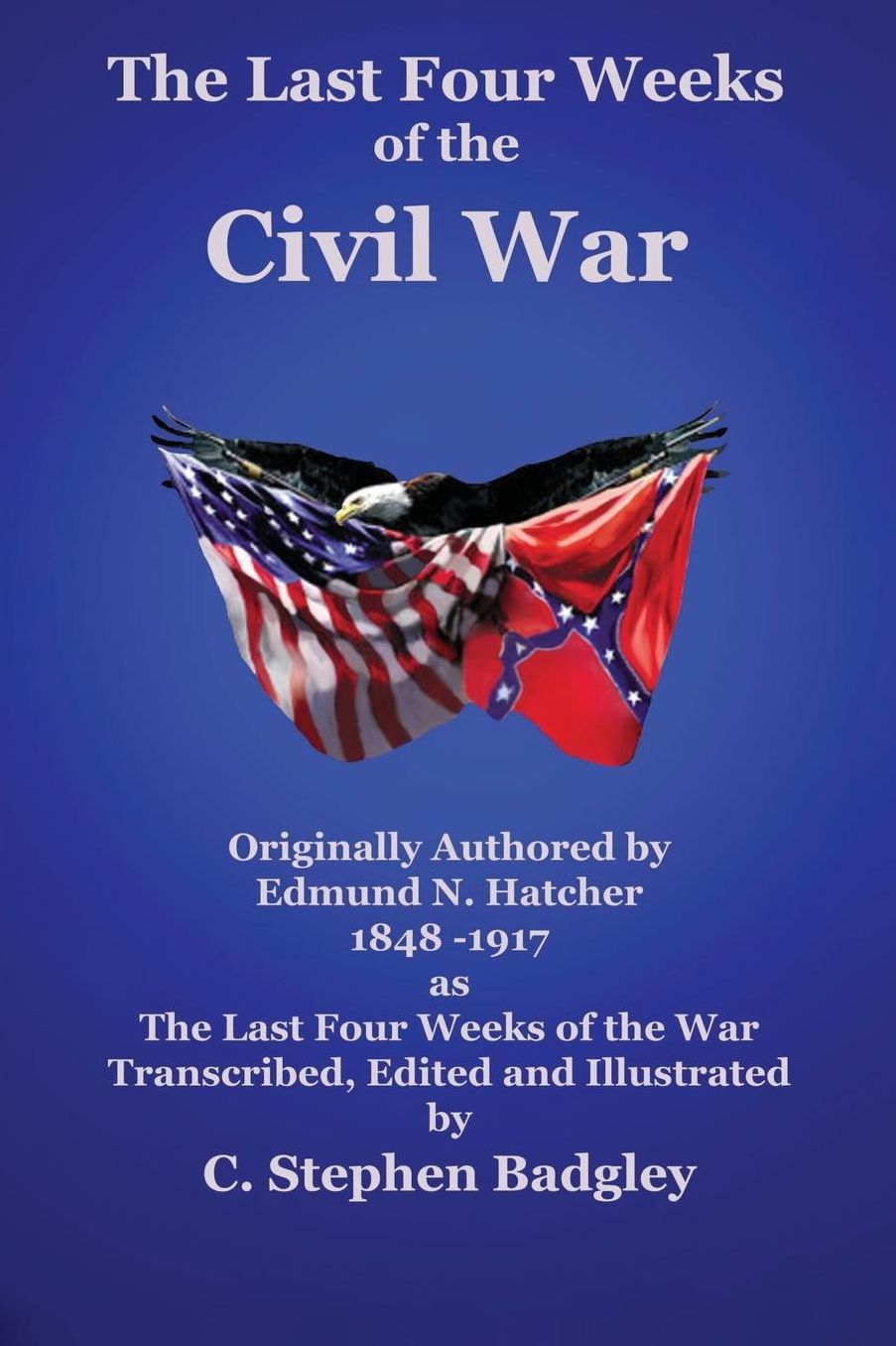 The Last Four Weeks of the Civil War