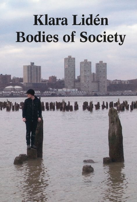Klara Lidén: Bodies of Society
