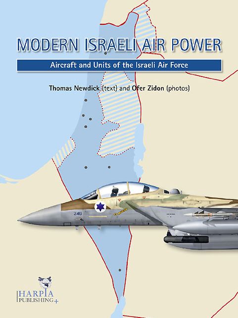 Modern Israeli Air Power: Aircraft and Units of the Israeli Air Force