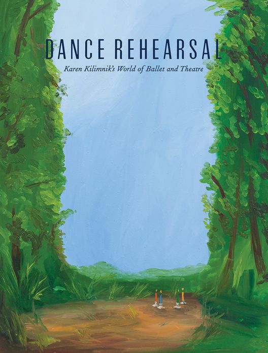 Dance Rehearsal: Karen Kilimnik's World of Ballet and Theatre