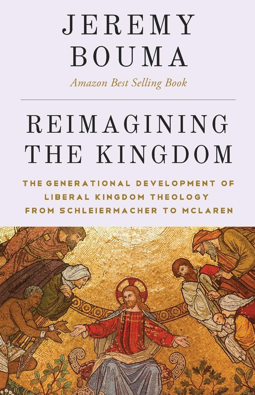 Reimagining the Kingdom: The Generational Development of Liberal Kingdom Grammar from Schleiermacher to McLaren