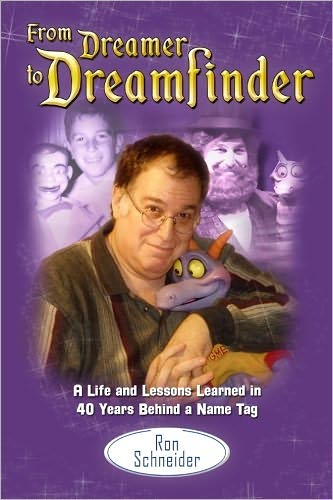 From Dreamer to Dreamfinder: A Life and Lessons Learned from 40 Years Behind a Name Tag