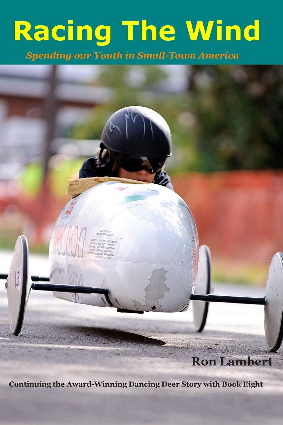 Racing the Wind: Spending our Youth in Small-Town America