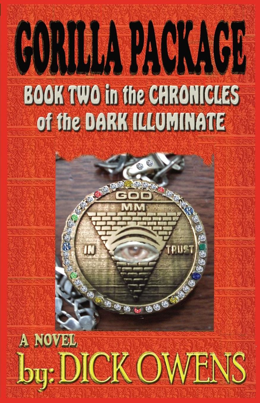 Gorilla Package: Book Two in the Chronicles of the Dark Illuminate