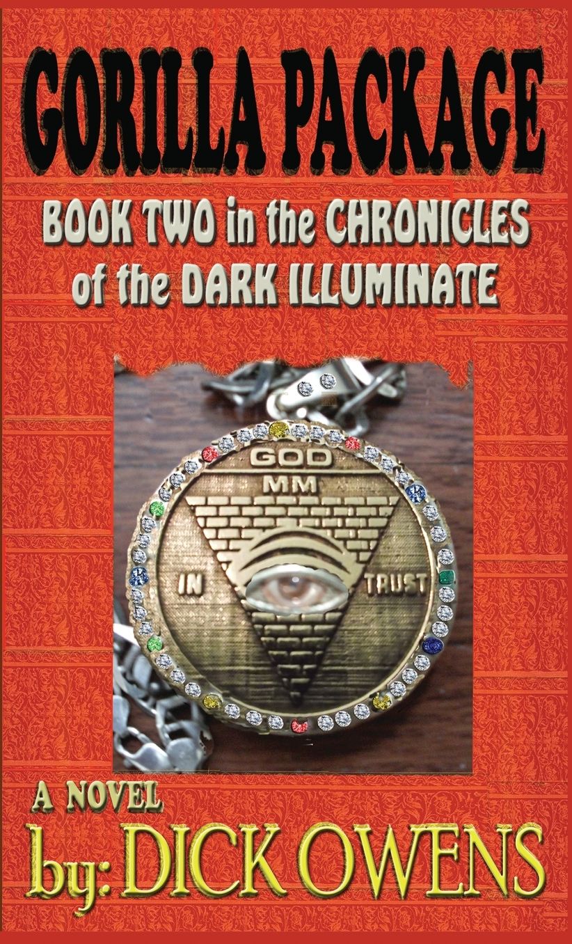 Gorilla Package: Book Two in the Chronicles of the Dark Illuminate