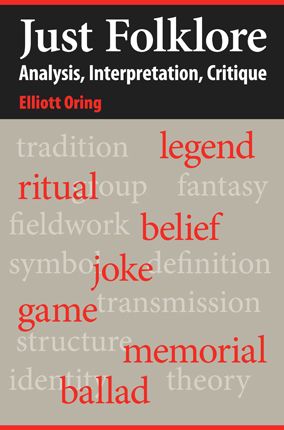 Just Folklore: Analysis, Interpretation, Critique