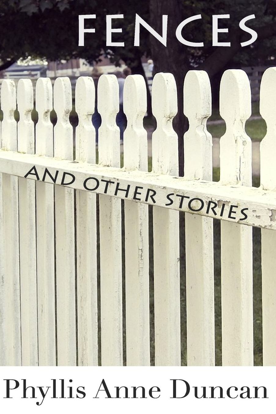 Fences and Other Stories