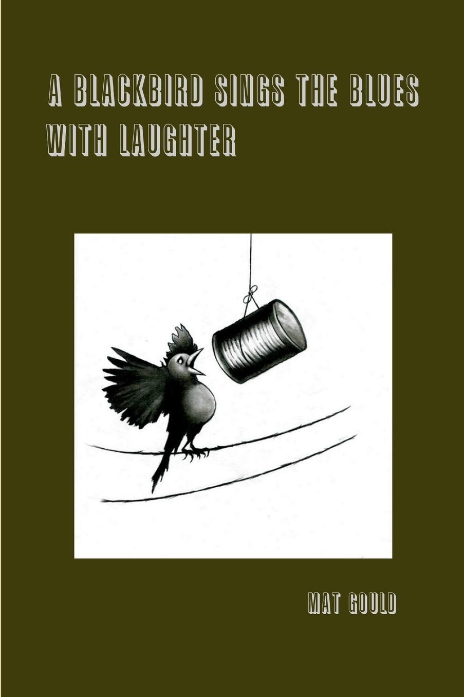 A Blackbird Sings the Blues with Laughter