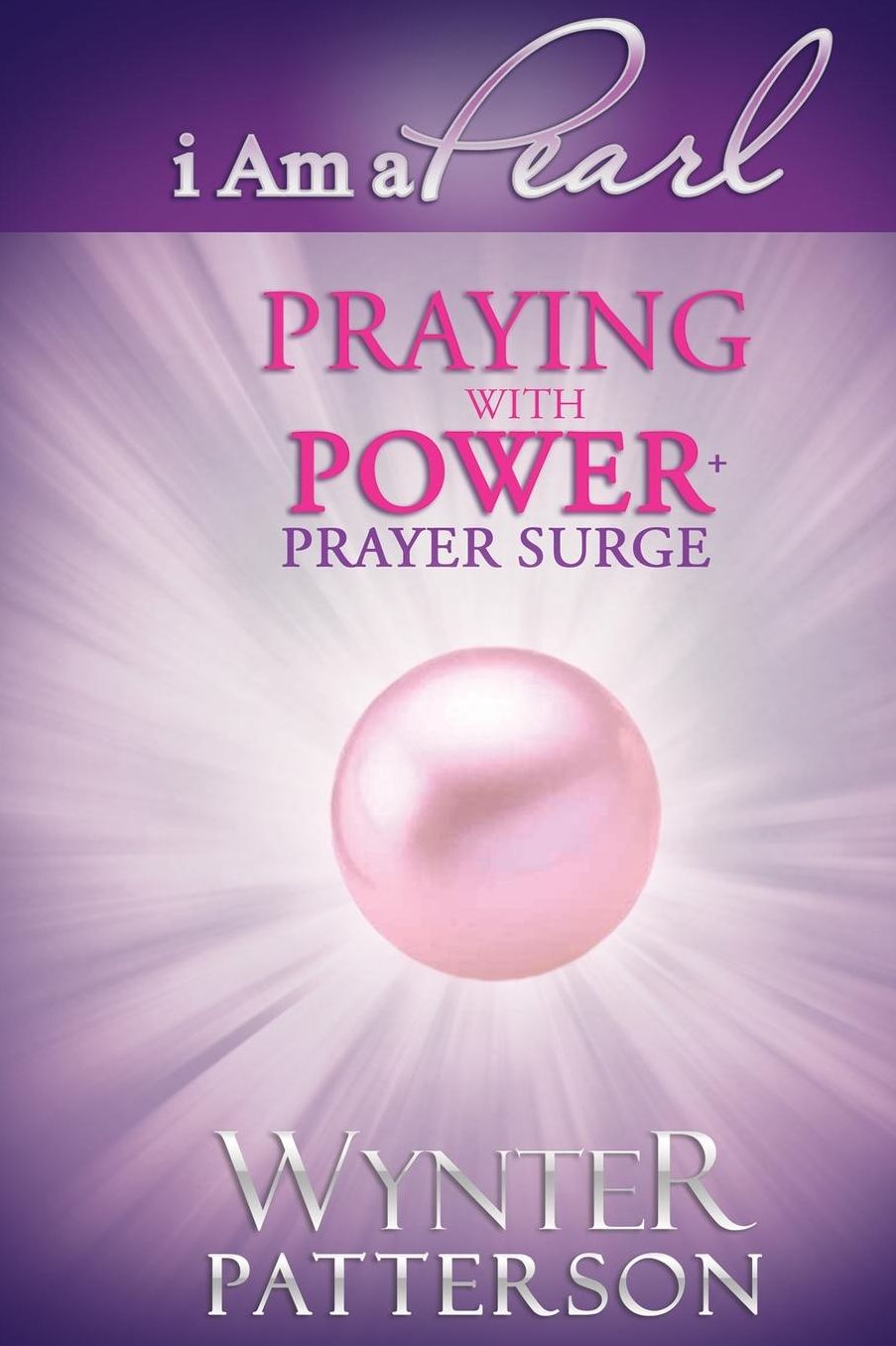 I Am a Pearl: Praying With Power