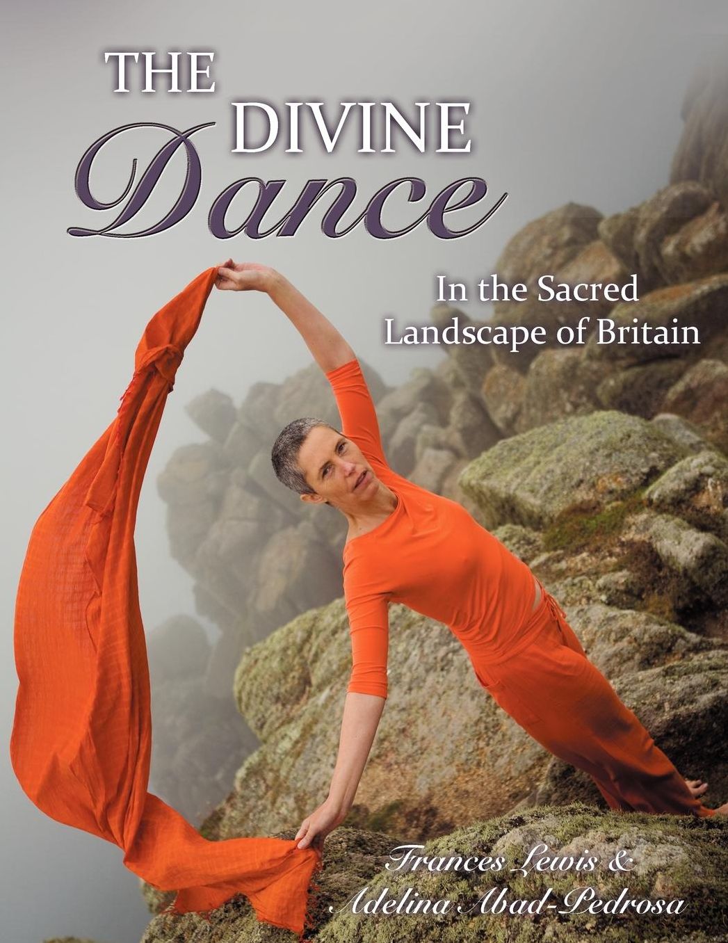 The Divine Dance: In the Sacred Landscape of Britain