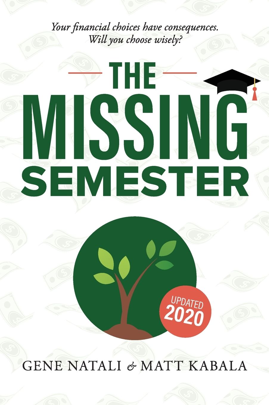 The Missing Semester: Your Financial Choices Have Consequences. Will You Choose Wisely?