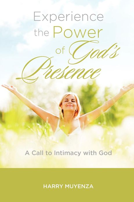 Experience the Power of God's Presence: A Call to Intimacy with God