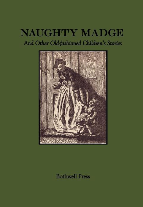 Naughty Madge and Other Old-fashioned Children's Stories