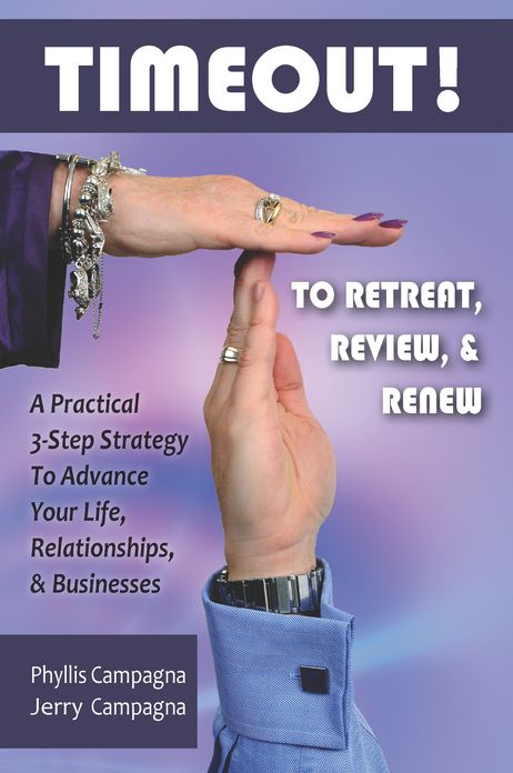 TIMEOUT! To Retreat, Review & Renew: A practical 3-Step Strategy To Advance Your Life, Relationships & Businesses