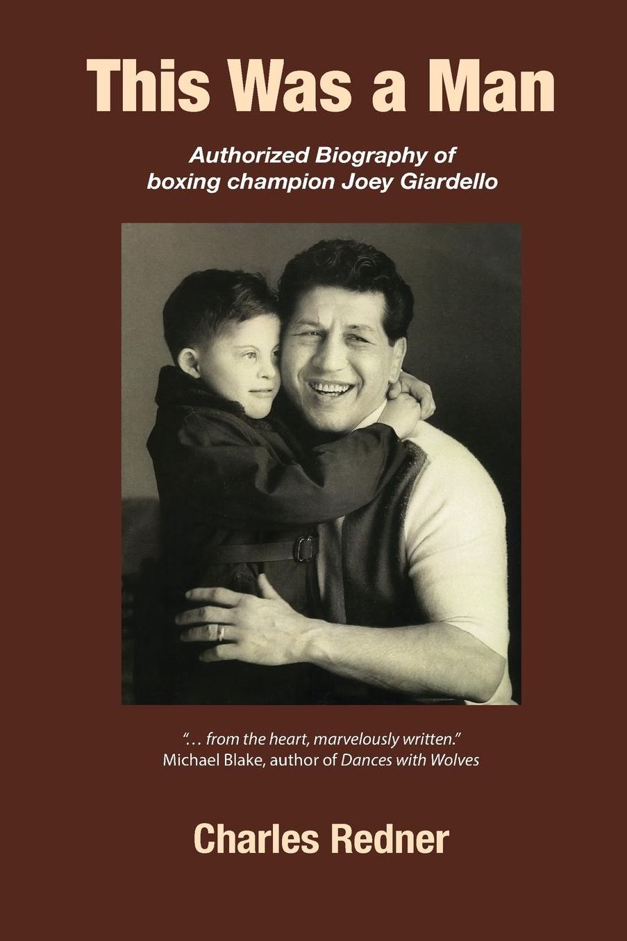 This Was A Man: Authorized Biography of Joey Giardello