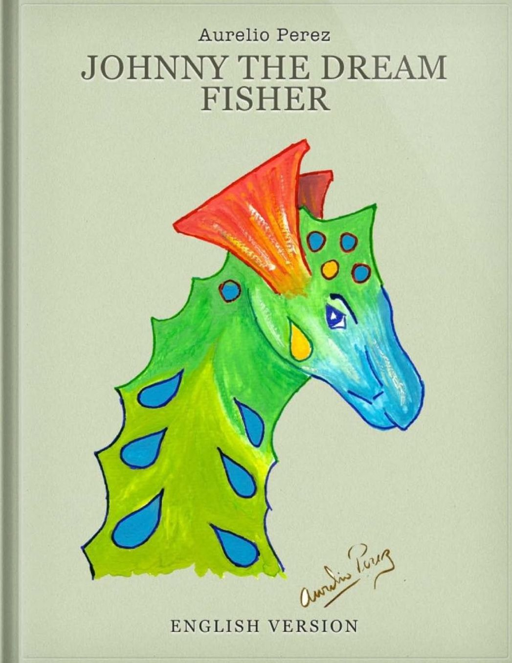 Johnny The Dream Fisher: Juanito El Pescador De Sue os
