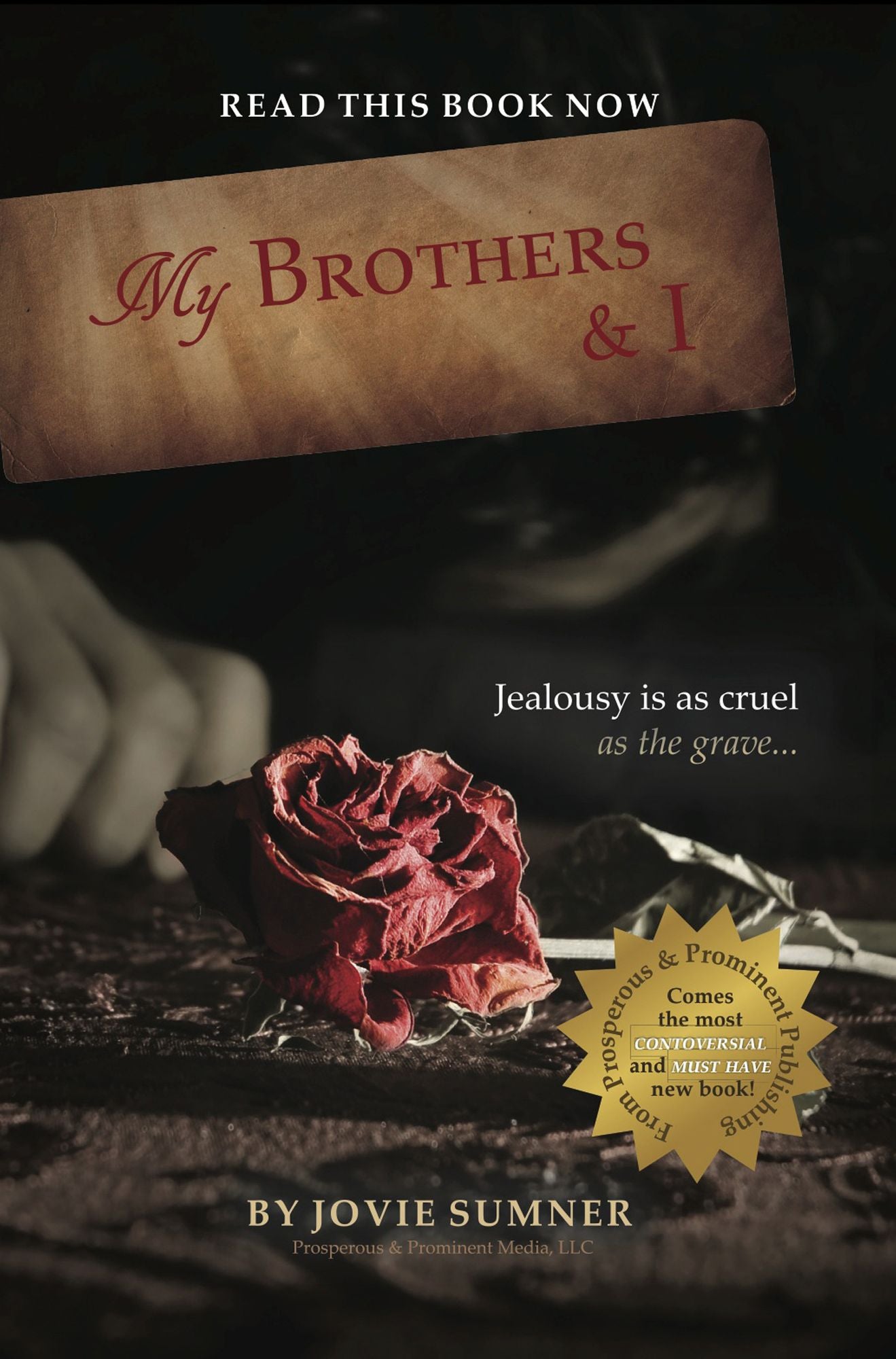 My Brothers & I: Jealousy Is Cruel As The Grave...