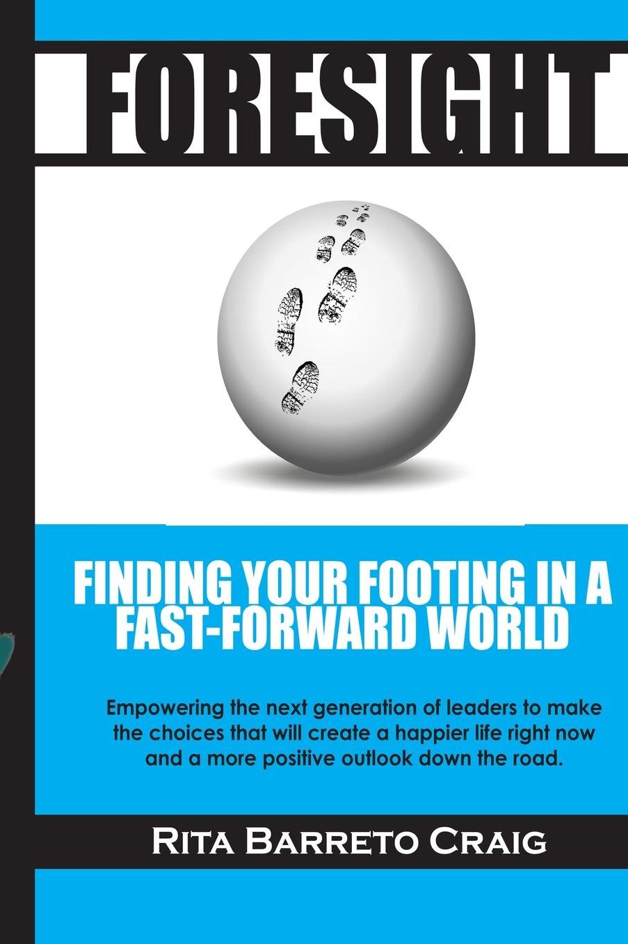 Foresight: Finding Your Footing in a Fast-Forward World