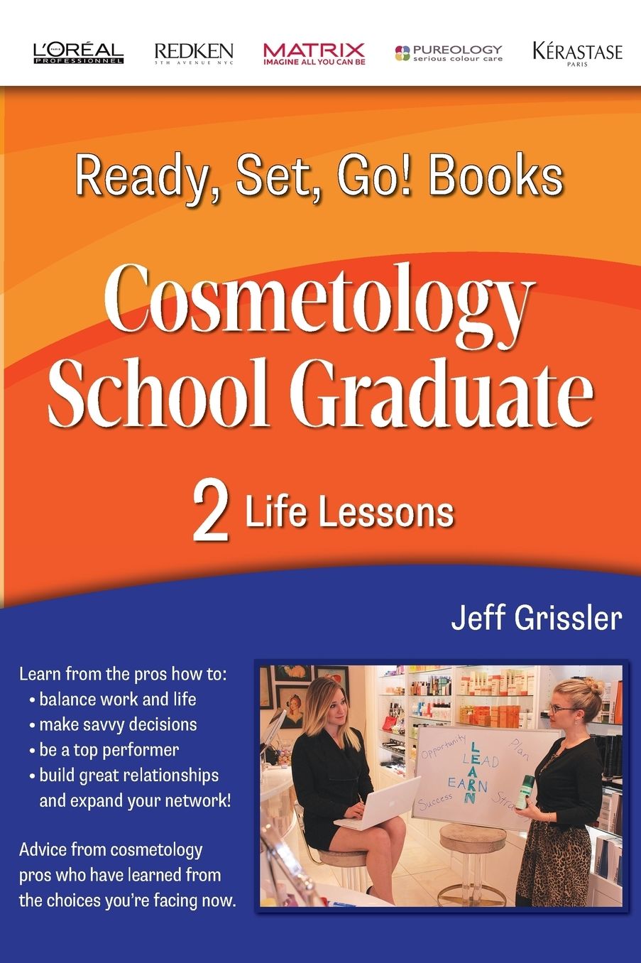 Ready, Set, Go! Cosmetology School Graduate Book 2: Life Lessons: Life Lessons