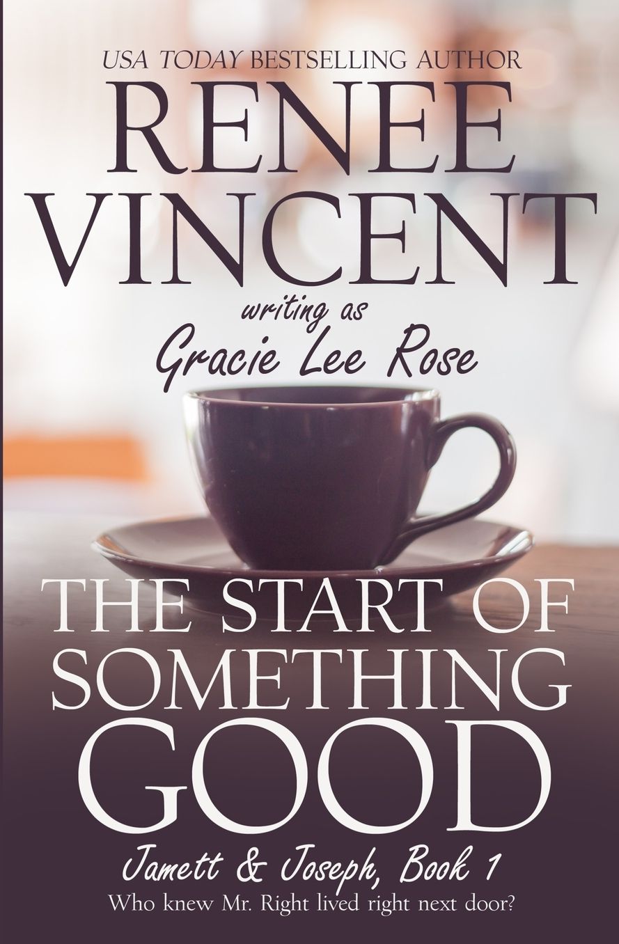 The Start of Something Good: Jamett and Joseph Series Book 1