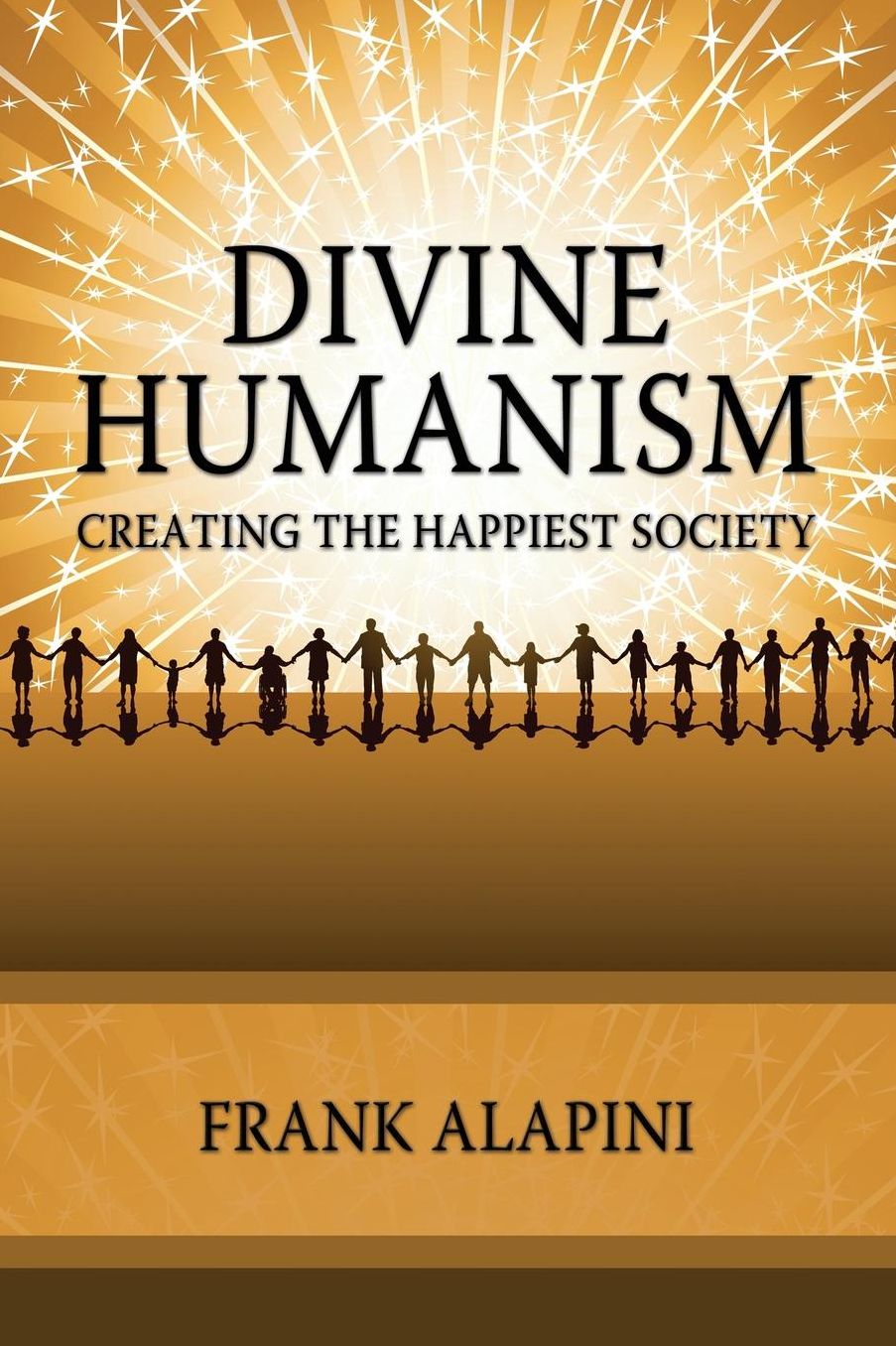 Divine Humanism: Creating the Happiest Society