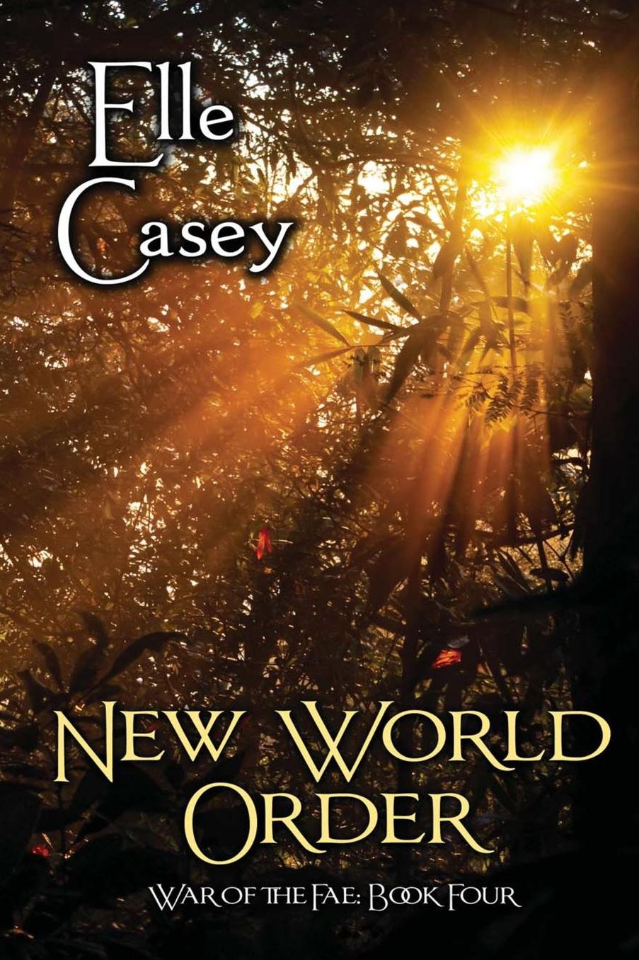 War of the Fae: Book 4, New World Order