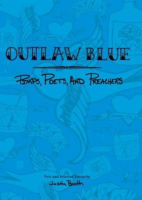 Outlaw Blue: Pimps, Poets, and Preachers