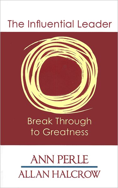 The Influential Leader: Break Through to Greatness