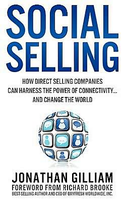 Social Selling: How Direct Selling Companies Can Harness the Power of Connectivity....and Change the World