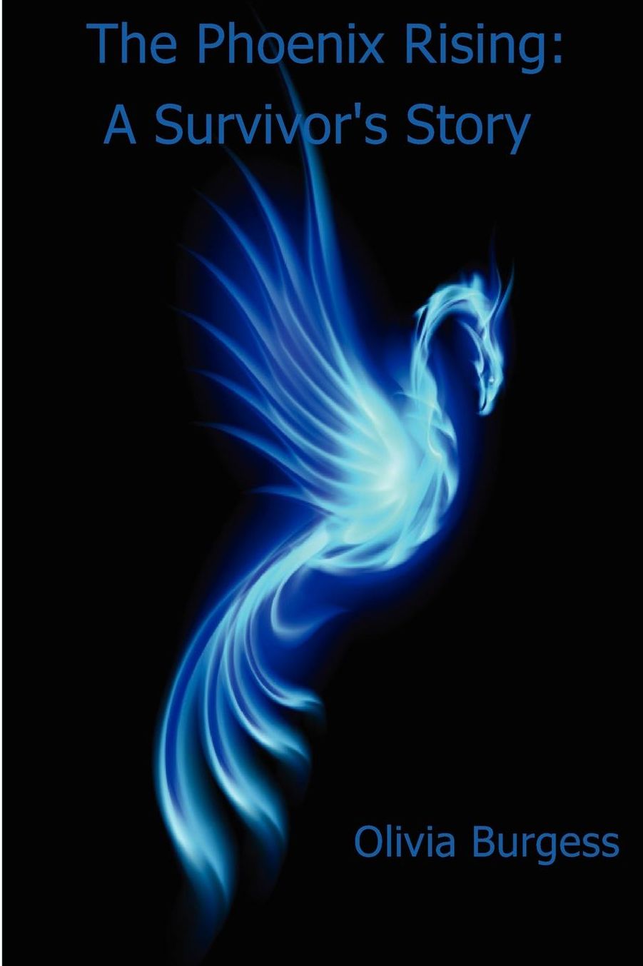 The Phoenix Rising: A Survivor's Story