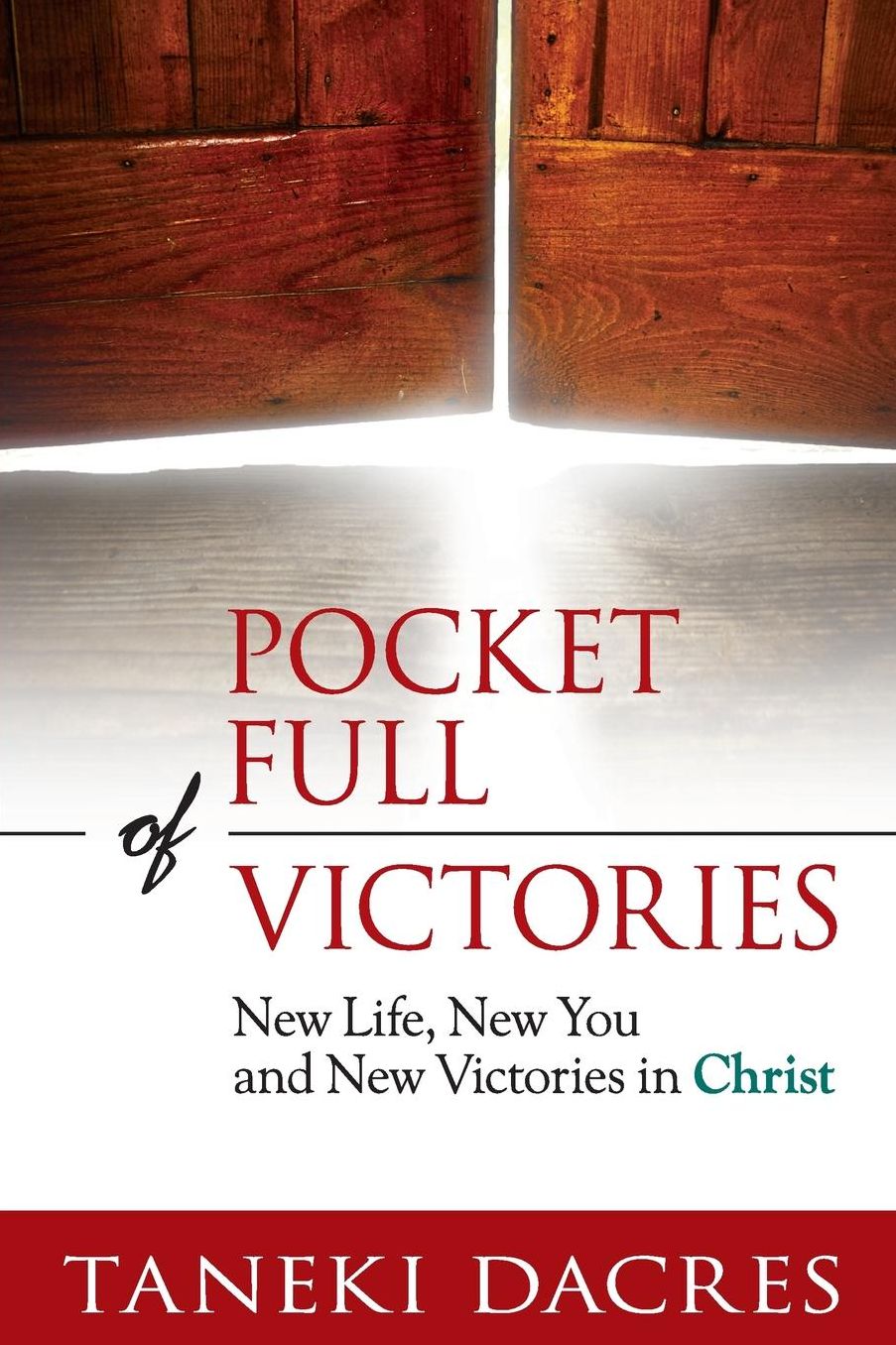 Pocket Full of Victories: New Life, New You and New Victories in Christ