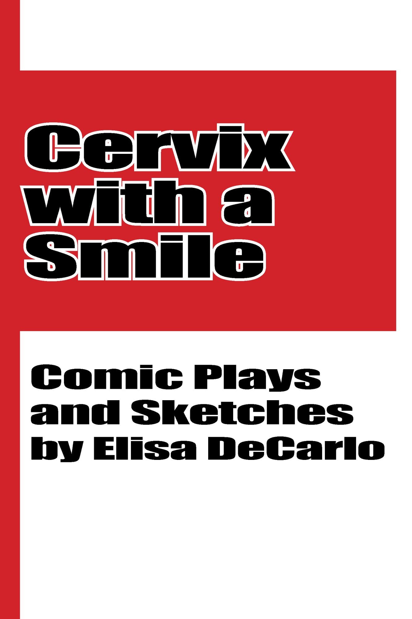 Cervix with a Smile
