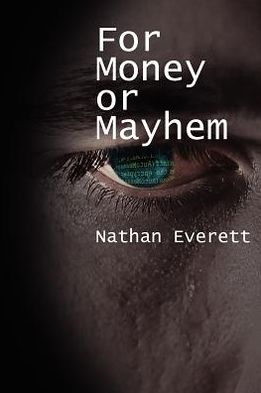 For Money or Mayhem