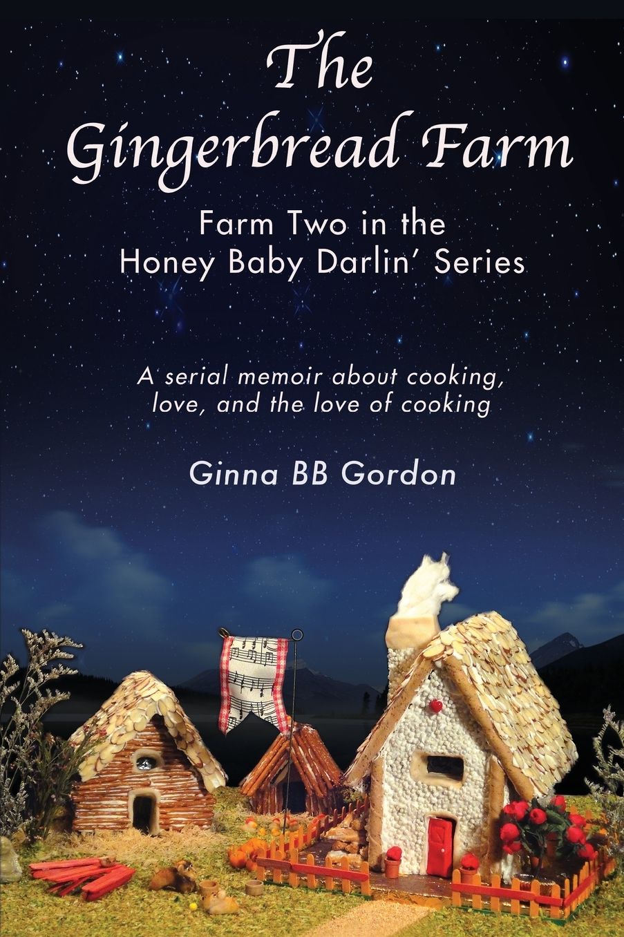 The Gingerbread Farm: Farm #2 in the Honey Baby Darlin' Series
