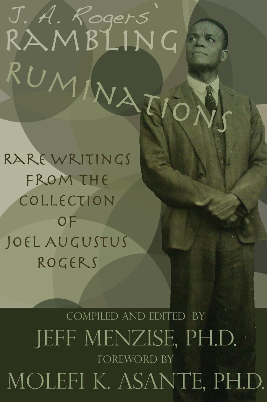 J. A. Rogers' Rambling Ruminations: Rare Writings from the Collection of Joel Augustus Rogers
