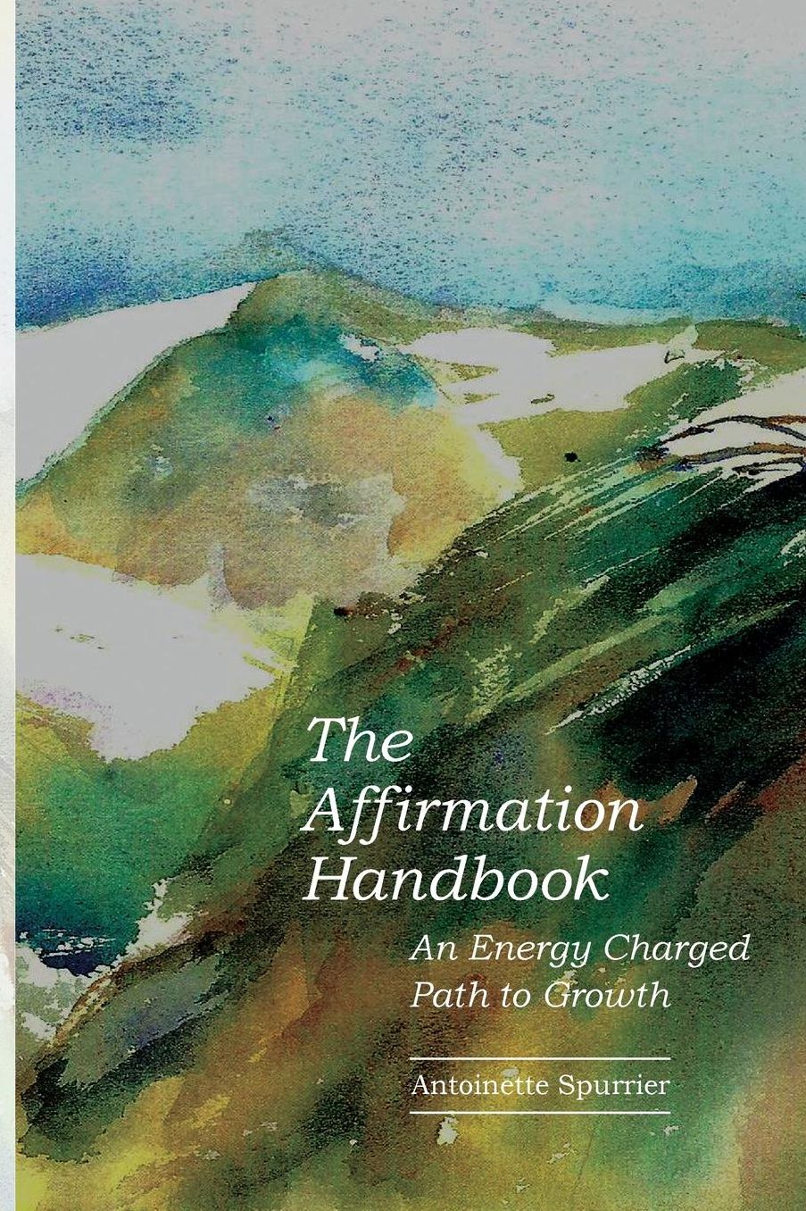 The Affirmation Handbook: An Energy Charged Path to Growth