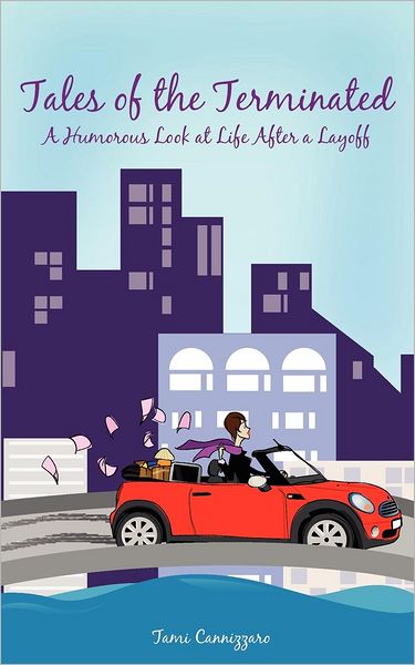 Tales of the Terminated: A Humorous Look at Life after a Layout