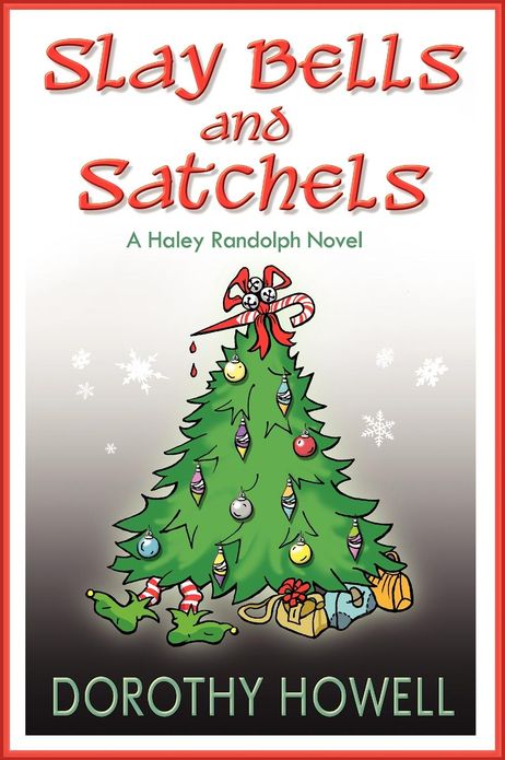 Slay Bells and Satchels (Haley Randolph Series)