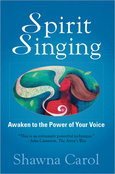 Spirit Singing: Awaken to the Power of Your Voice