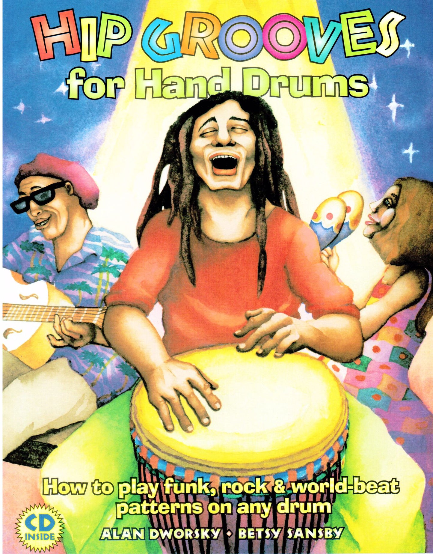 Hip Grooves for Hand Drums: How to Play Funk, Rock & World-Beat Patterns on Any Drum