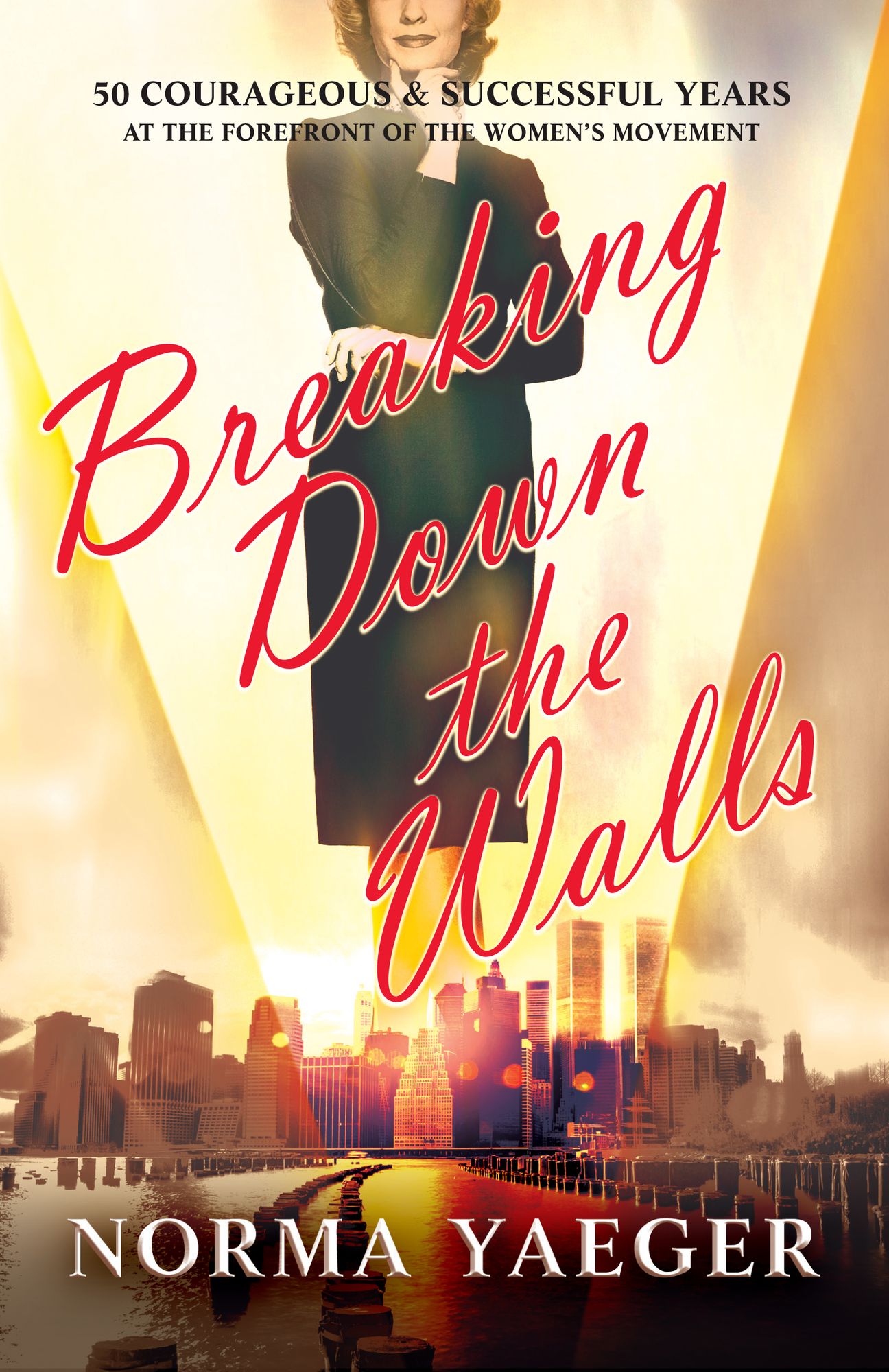 Breaking Down the Walls: 50 Courageous and Successful Years