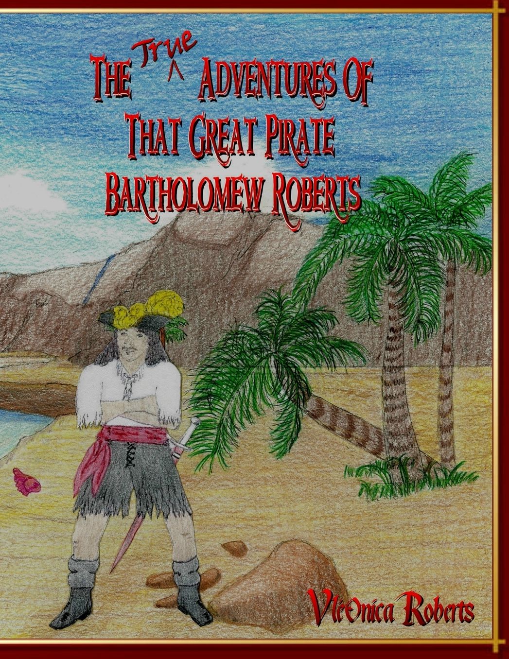 The Adventures of That Great Pirate, Bartholomew Roberts