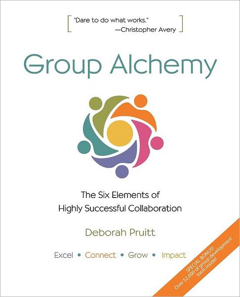 Group Alchemy: The Six Elements of Highly Successful Collaboration