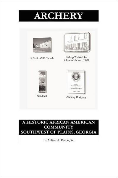 Archery: A Historic African American Community Southwest of Plains, Georgia