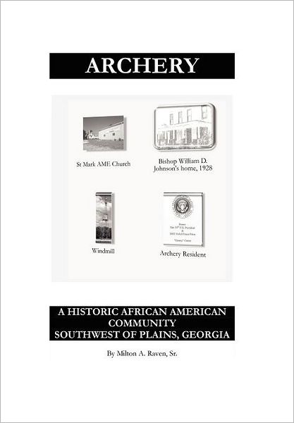 Archery: A Historic African American Community Southwest of Plains, Georgia