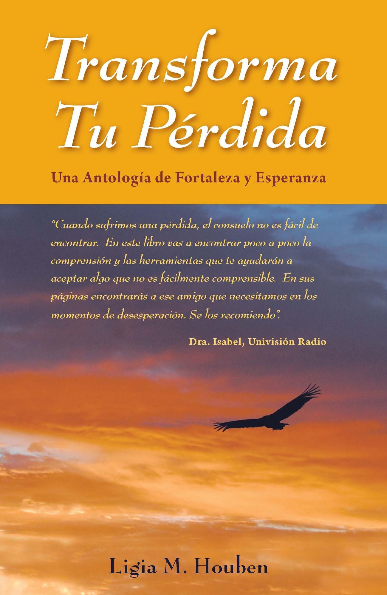 Transforma tu perdida.: Una antologia de fortaleza y esperanza