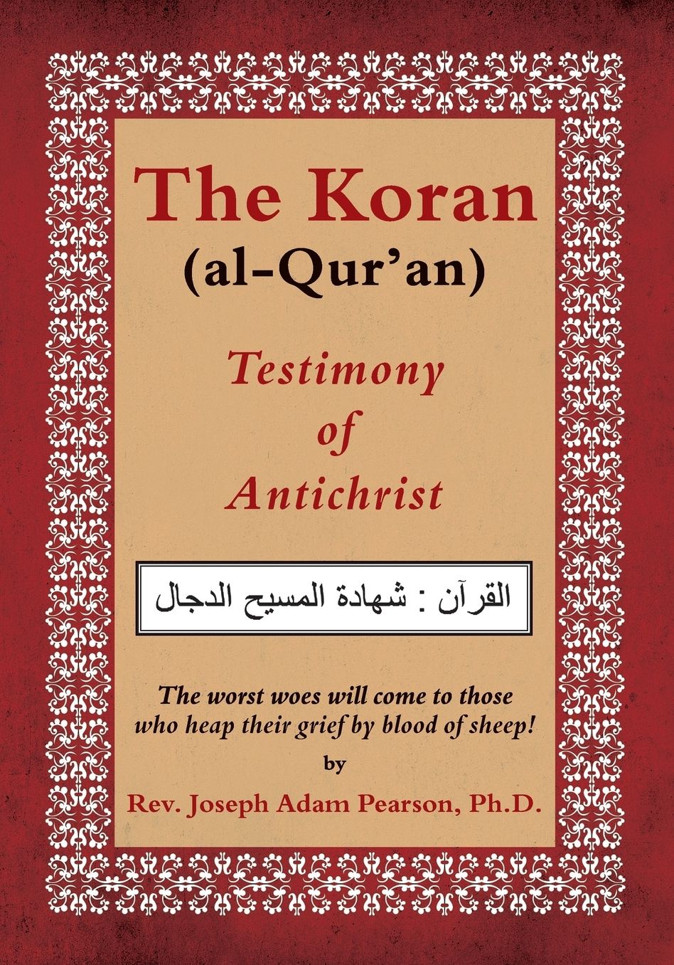 The Koran (al-Qur'an): Testimony of Antichrist